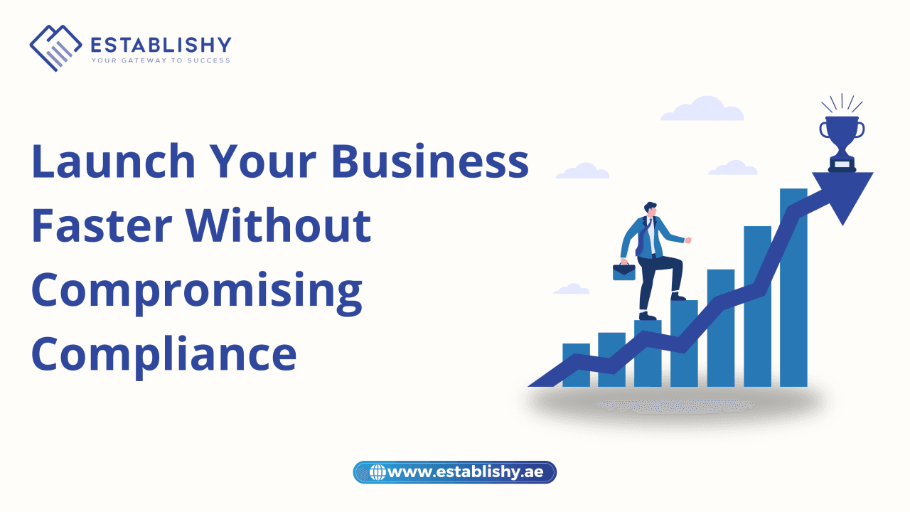 Launch Your Business Faster Without Compromising Compliance